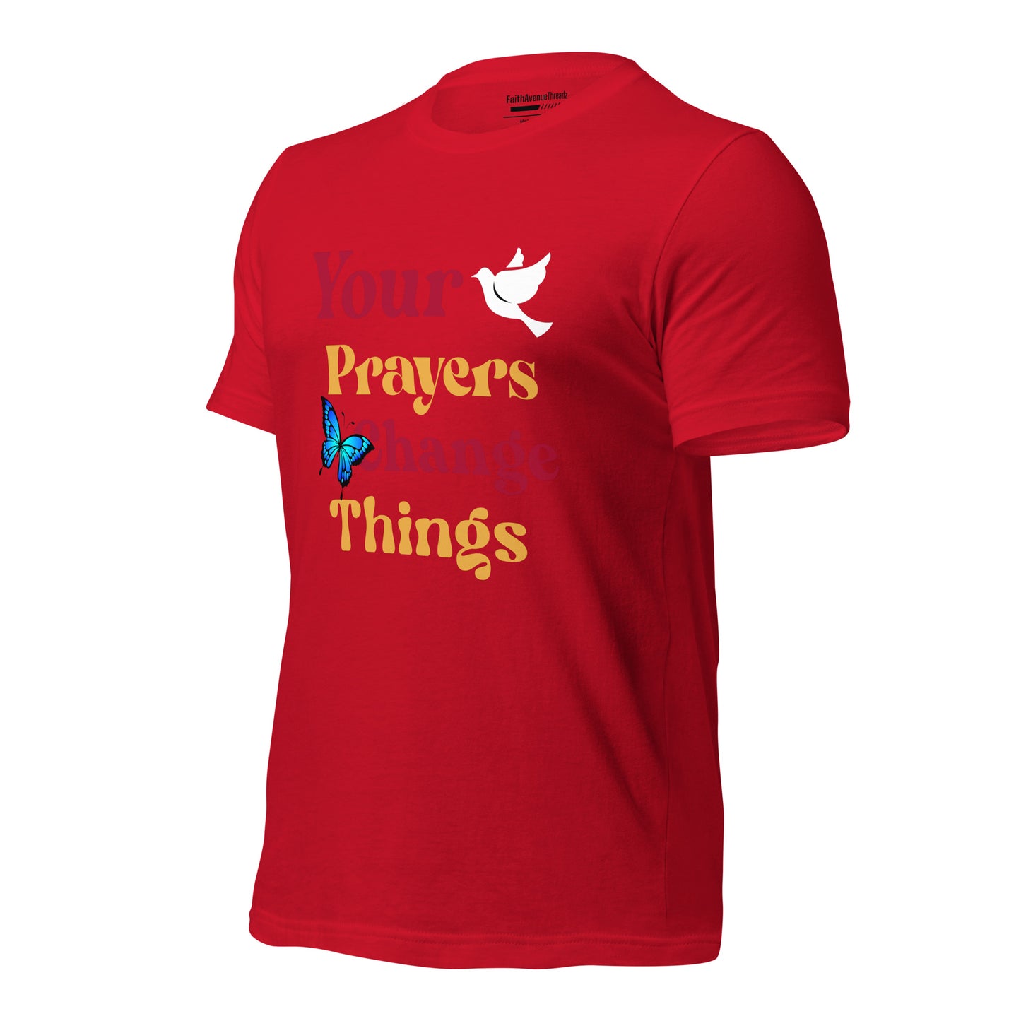 Your Prayers Change Things Christian T-shirt