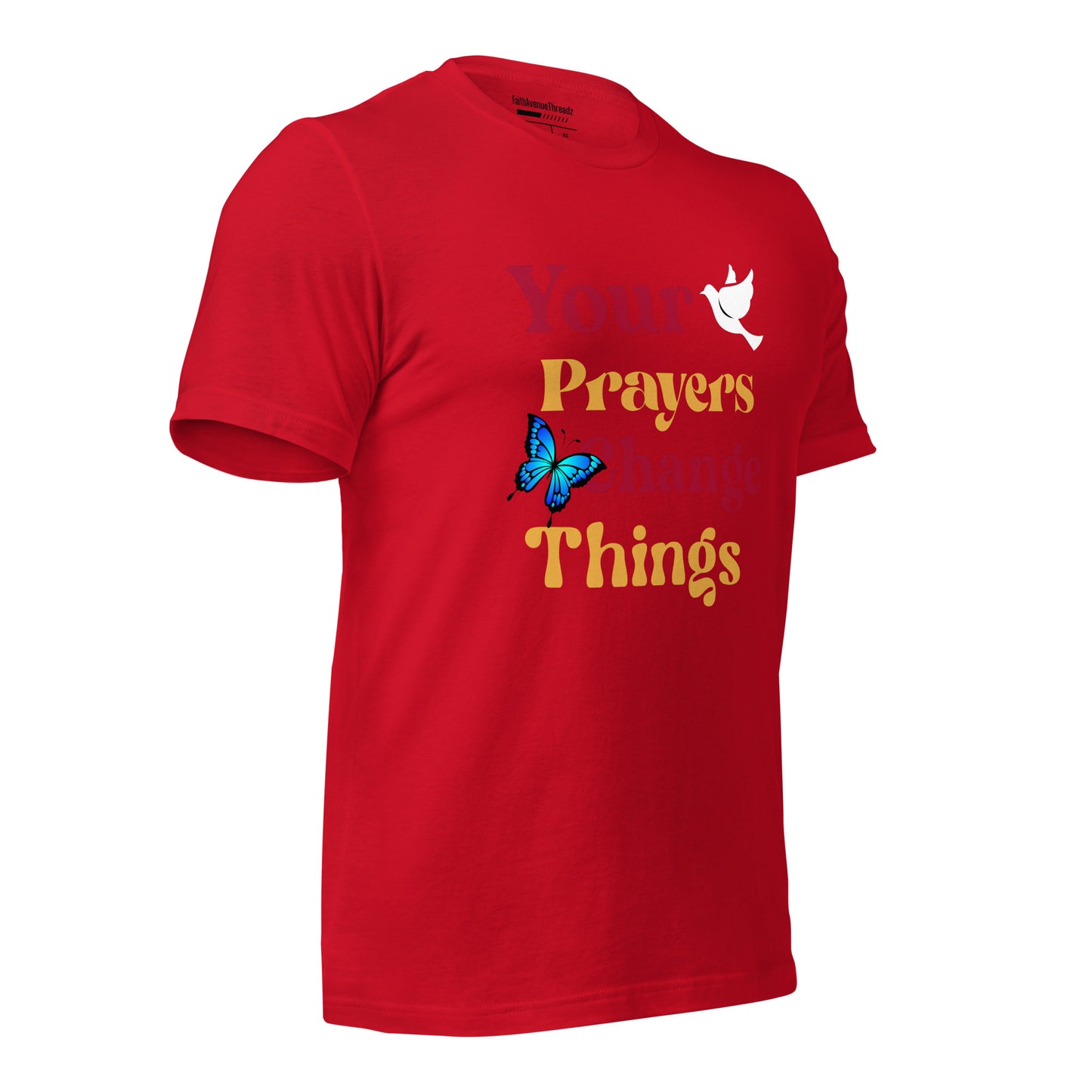 Your Prayers Change Things Christian T-shirt