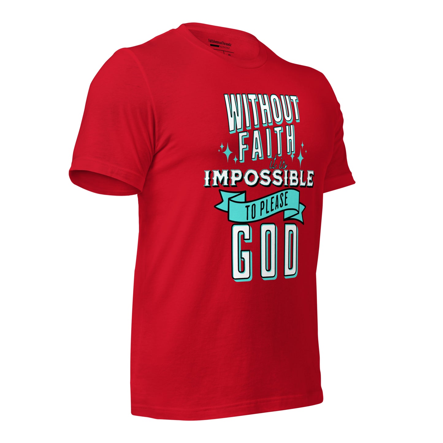 Without Faith It Is Impossible Christian T-shirt