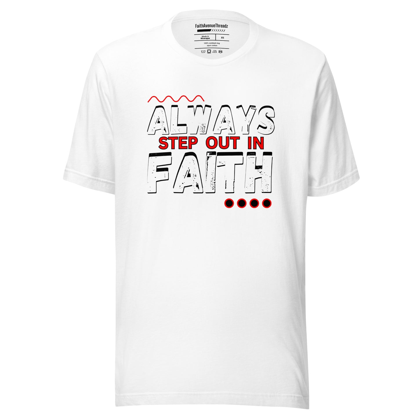 Always Step Out In Faith Christian T-Shirt