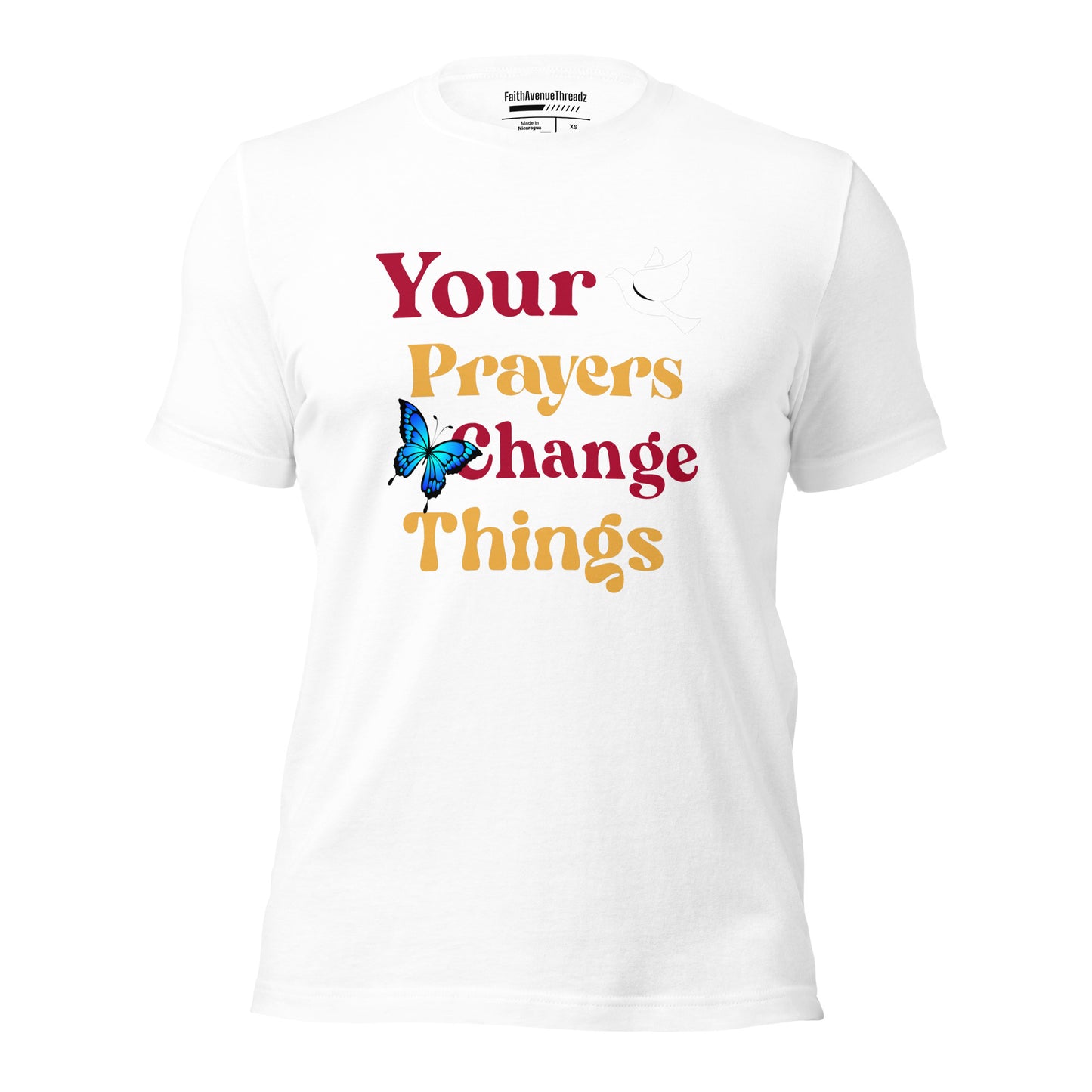 Your Prayers Change Things Christian T-shirt