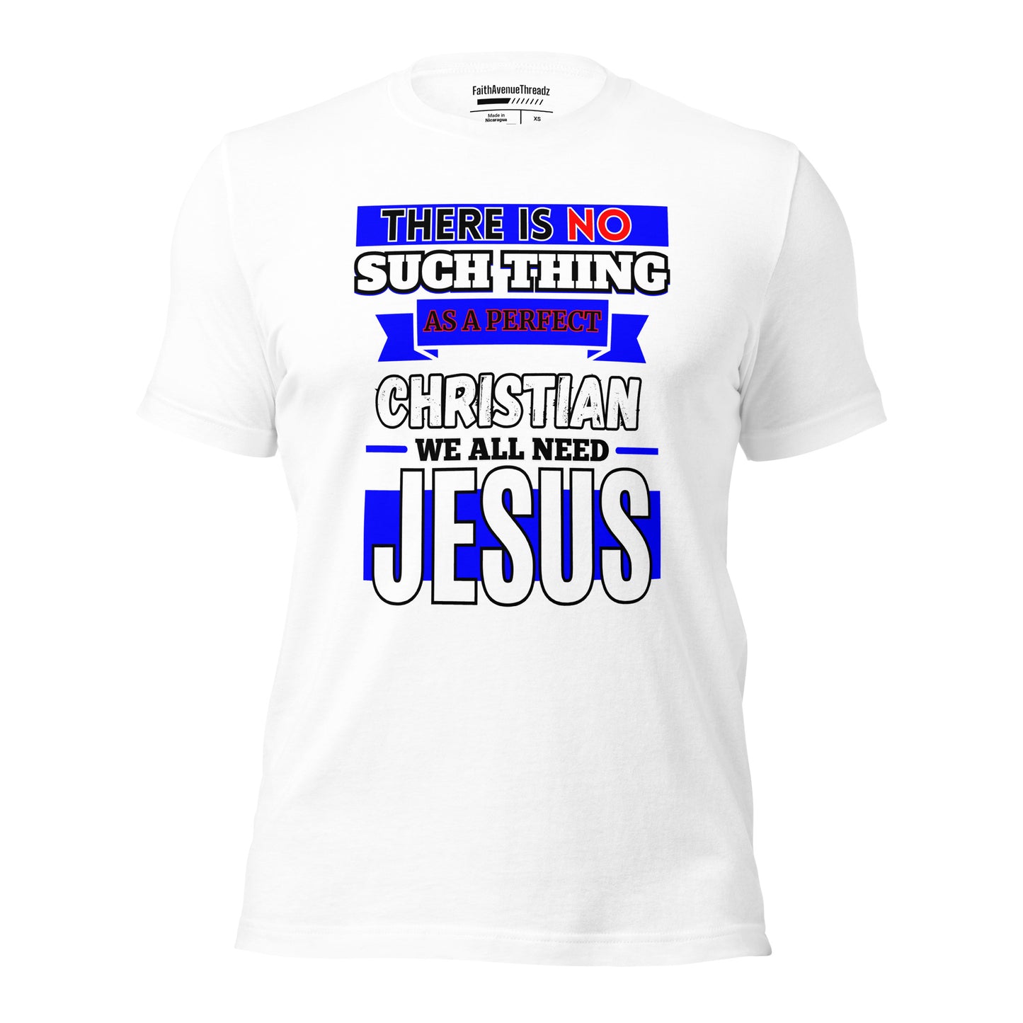 There Is No Such Thing As A Perfect Christian - Christian T-shirt
