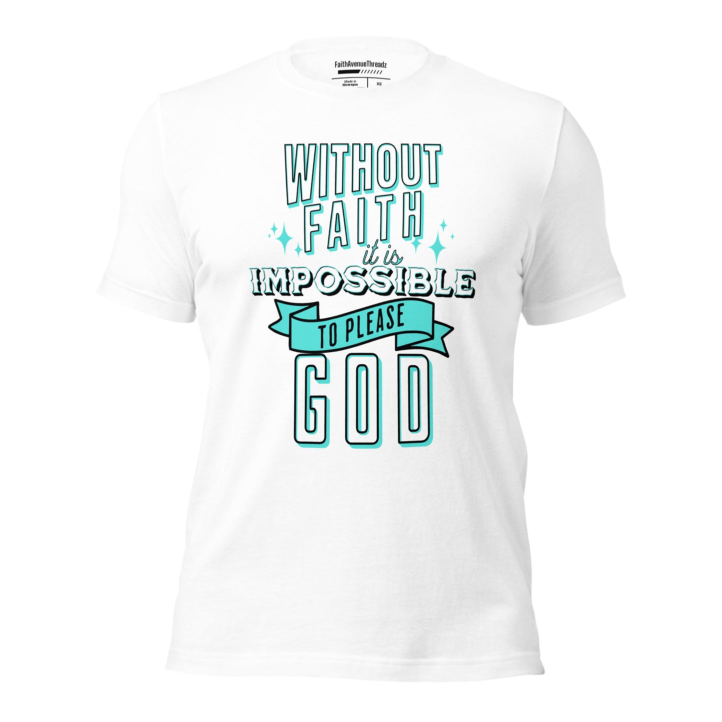 Without Faith It Is Impossible Christian T-shirt