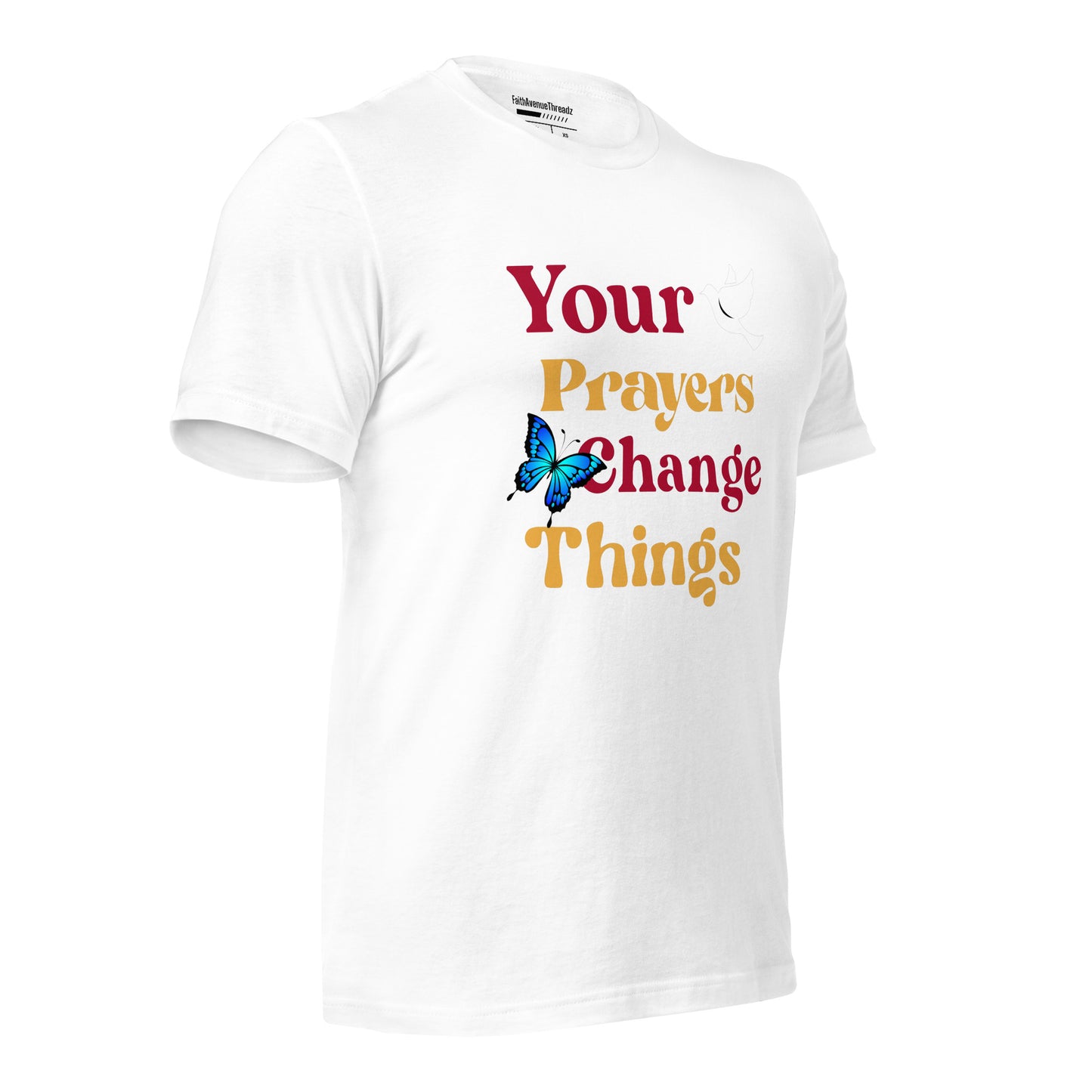 Your Prayers Change Things Christian T-shirt