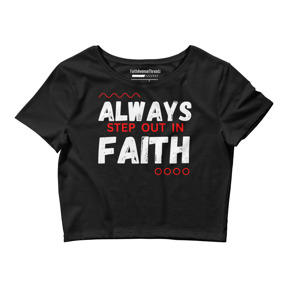 Always Step Out In Faith Christian Crop Top