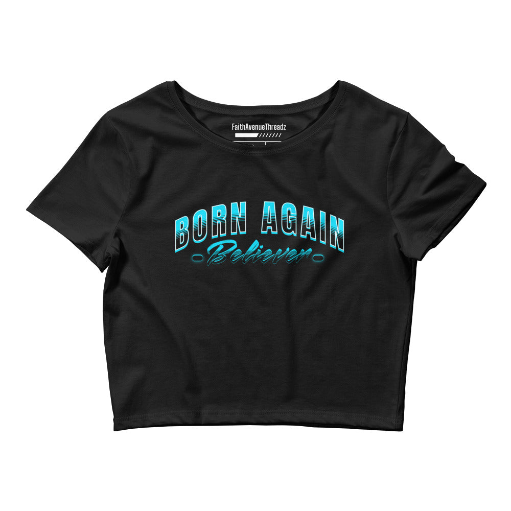Born Again Believer Christian Crop Top