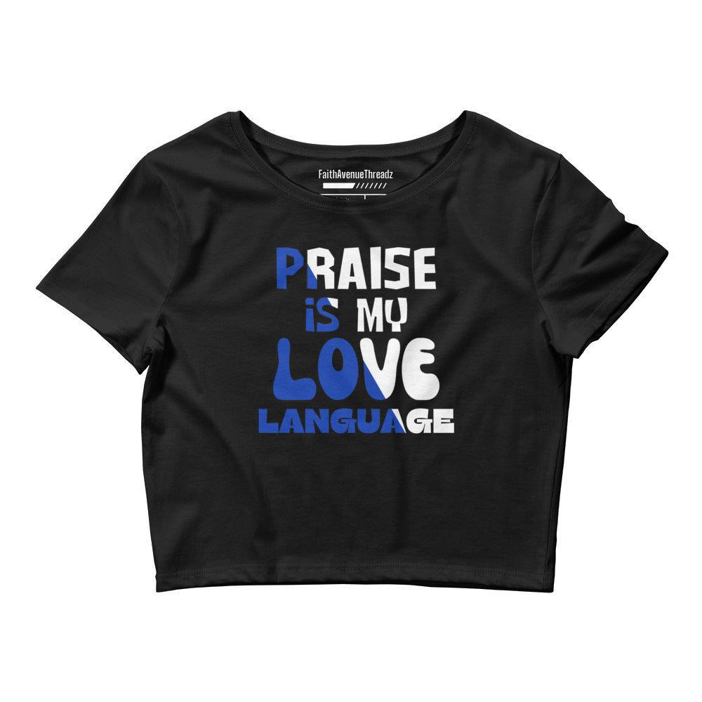 Praise Is My Love Language Christian Crop Top