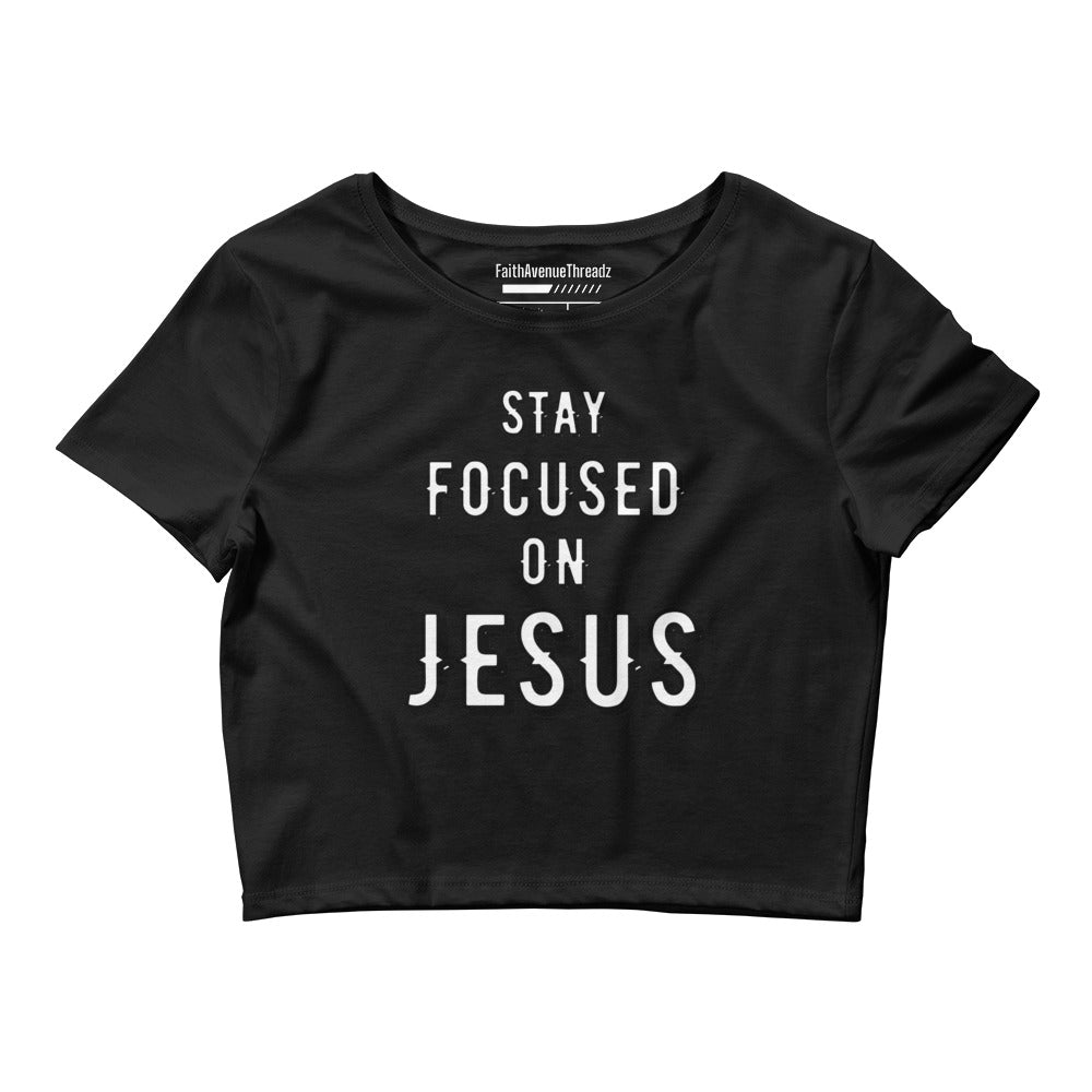 Stay Focus On Jesus Christian Crop Top