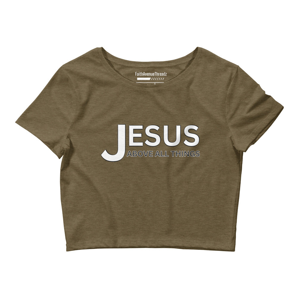 Jesus Above All Things Christian Crop Top