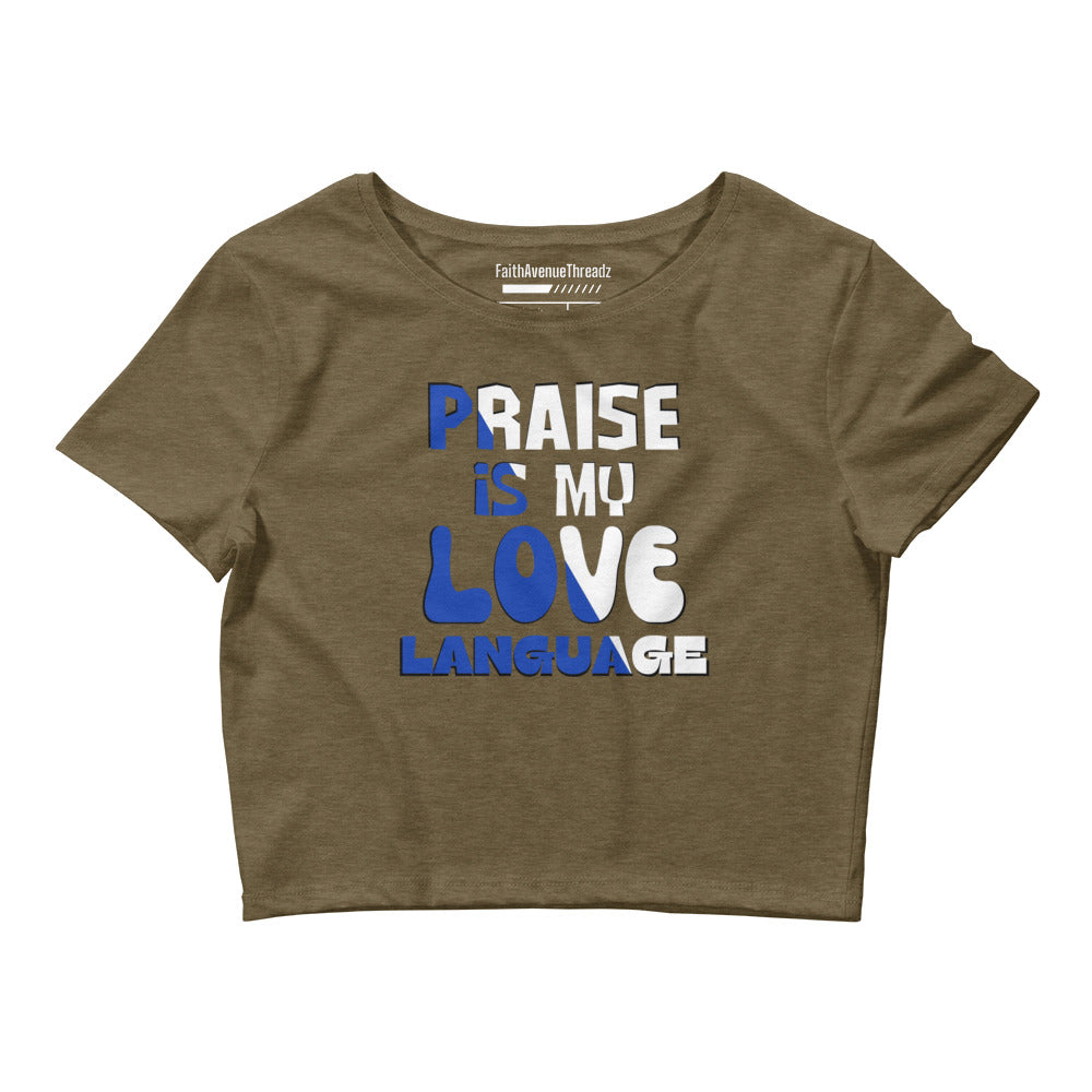 Praise Is My Love Language Christian Crop Top