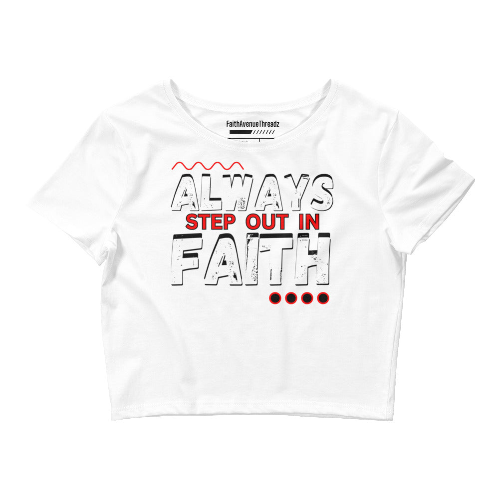 Always Step Out In Faith Christian Crop Top
