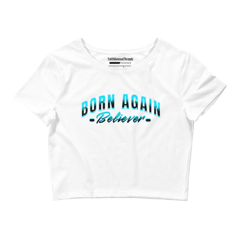 Born Again Believer Christian Crop Top