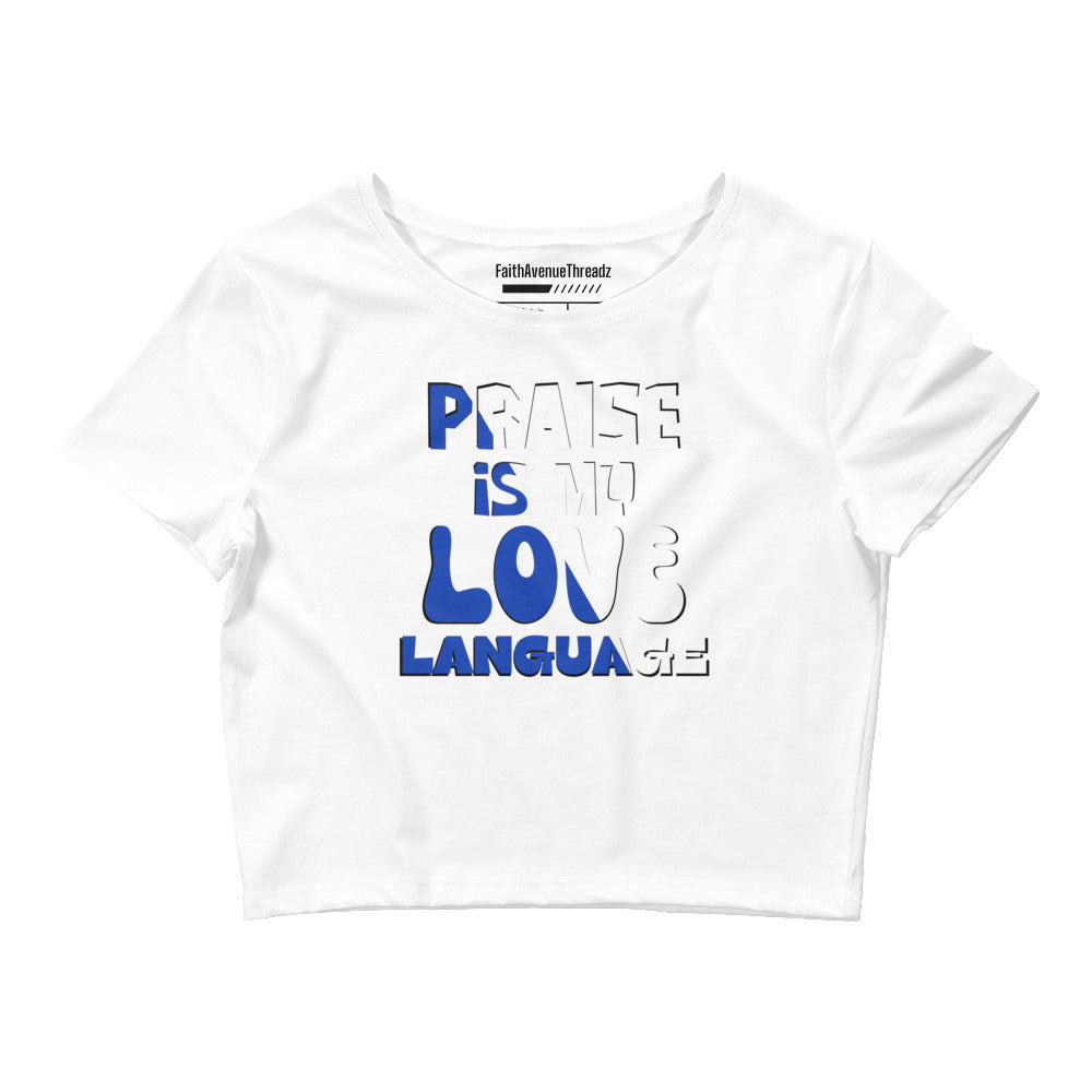 Praise Is My Love Language Christian Crop Top