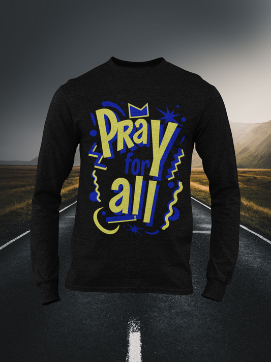 Pray For All Christian Long Sleeve Tee