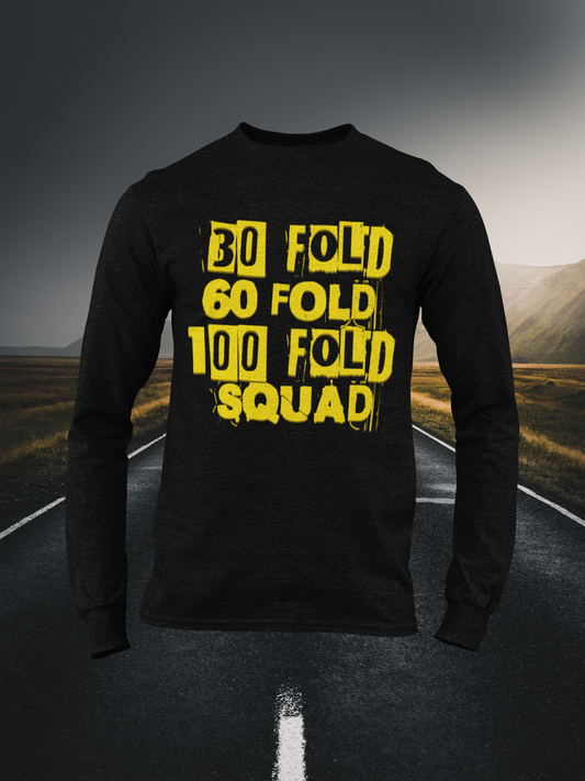 30 Fold, 60 Fold, 100 Fold Squad Christian Long Sleeve Tee