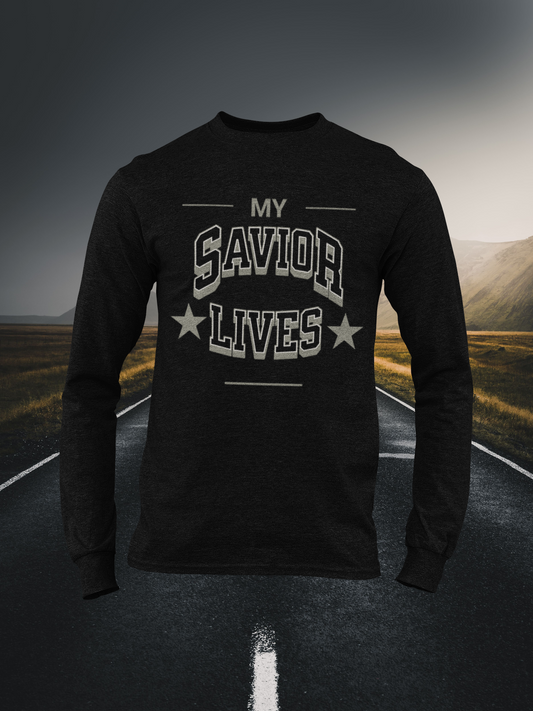 My Savior Lives Christian Long Sleeve Tee