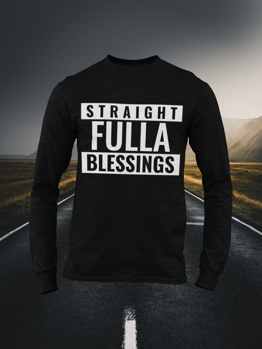 Straight Full of Blessings Christian Long Sleeve Tee