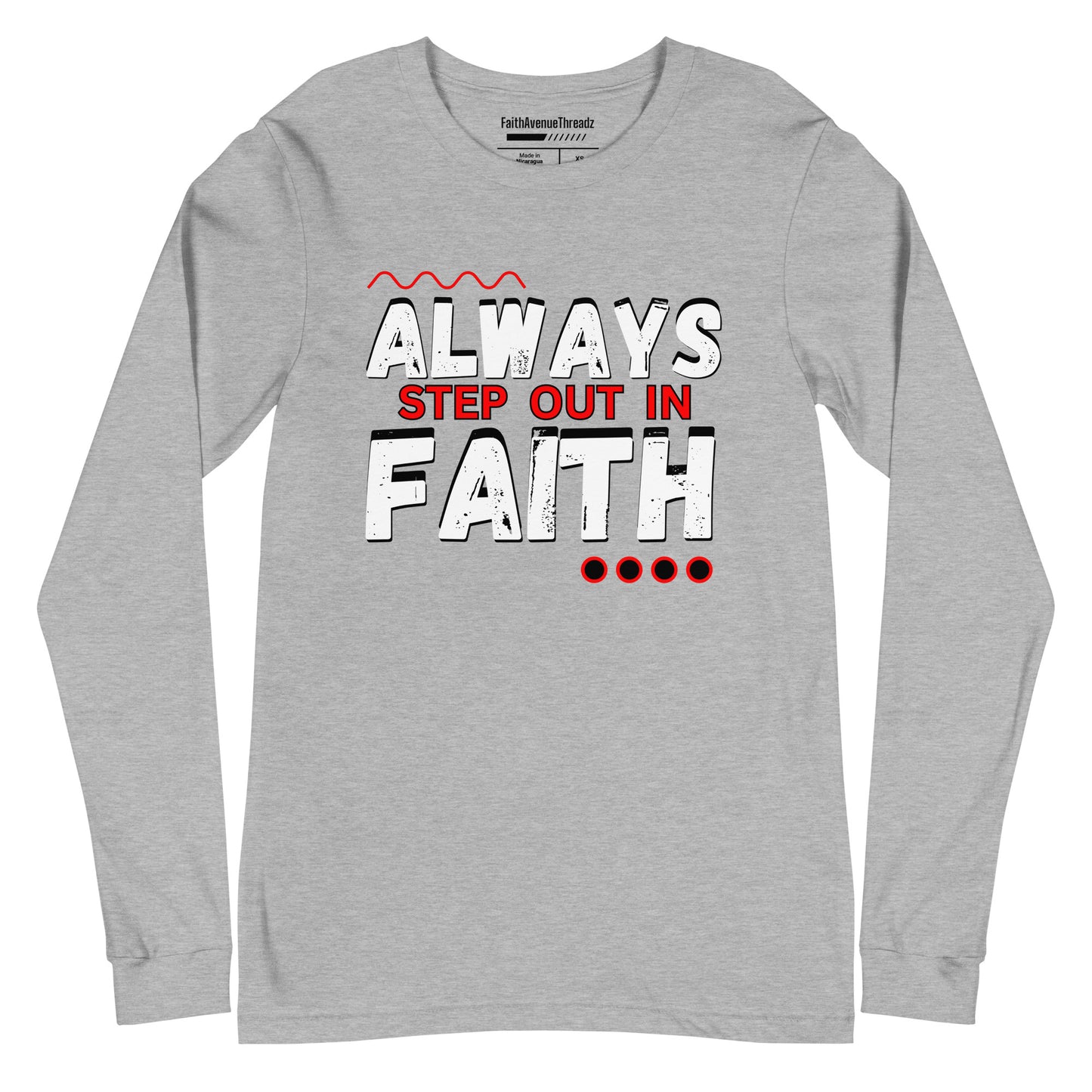 Always Step Out In Faith Christian Long Sleeve Tee