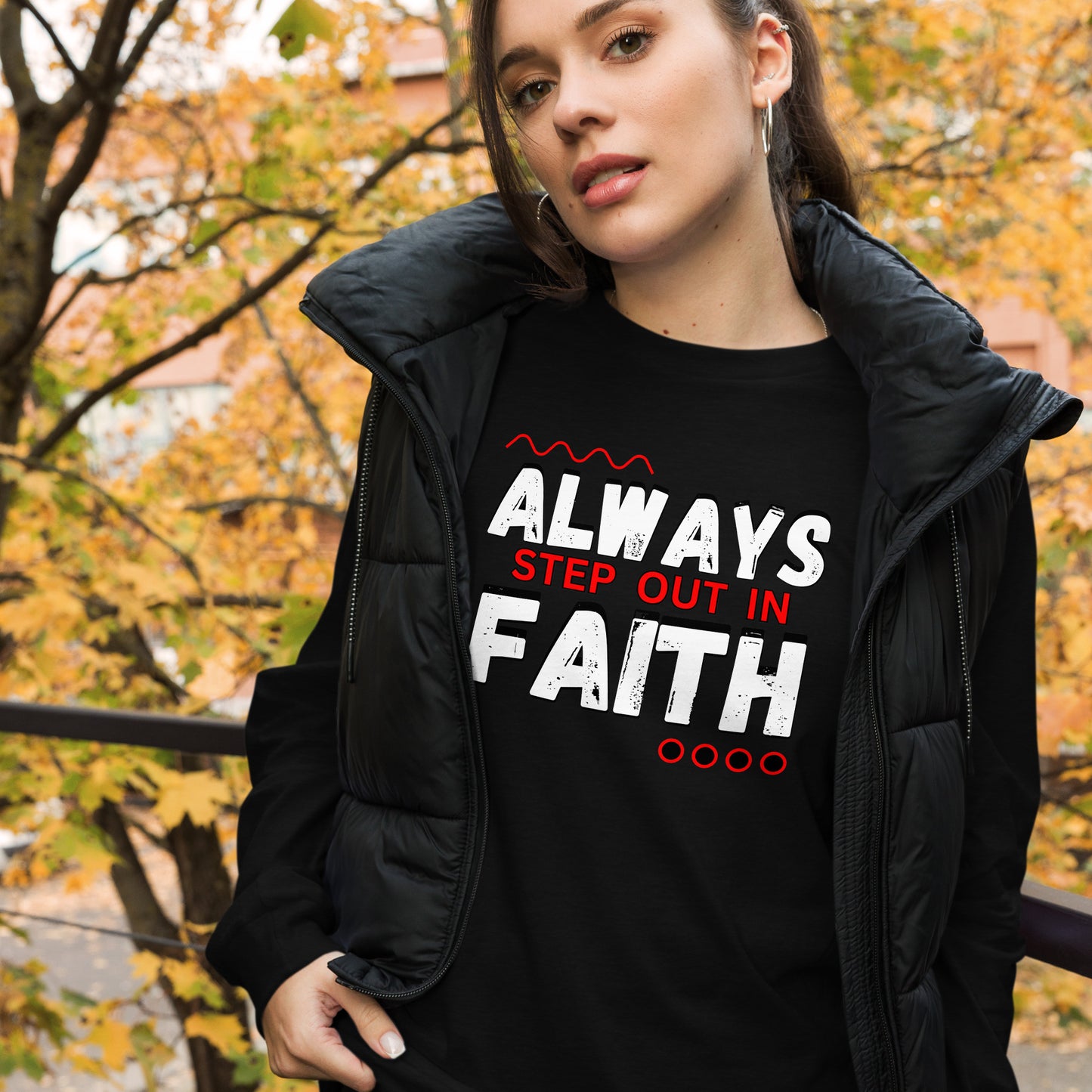 Always Step Out In Faith Christian Long Sleeve Tee