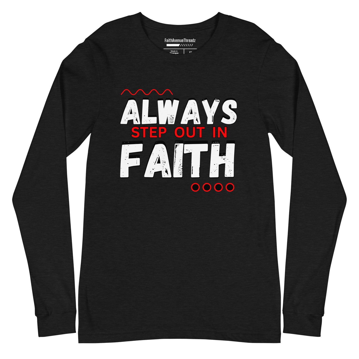 Always Step Out In Faith Christian Long Sleeve Tee