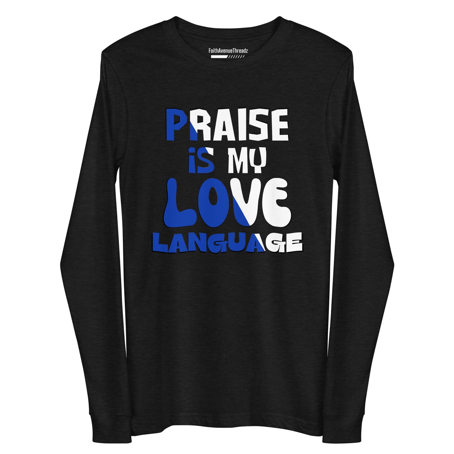 Praise Is My Love Language Christian Long Sleeve Tee