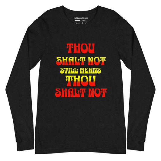 Thou Shalt Not Christian Long Sleeve Tee