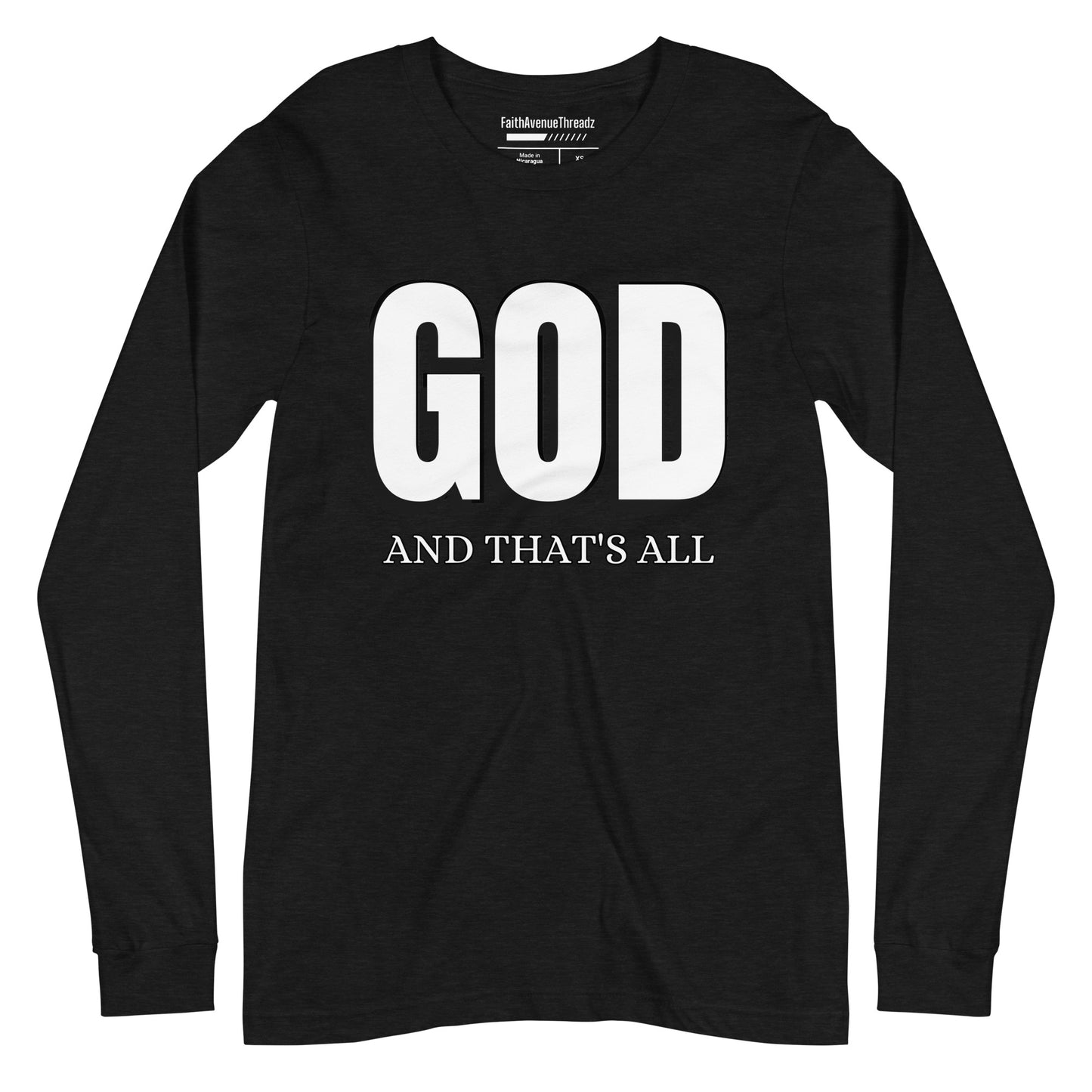 God And Thats All Christian Long Sleeve Tee