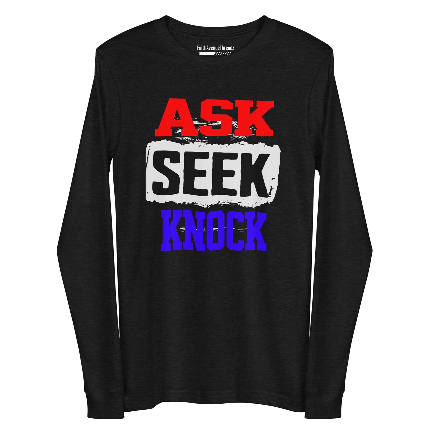 Ask, Seek, Knock Christian Long Sleeve Tee