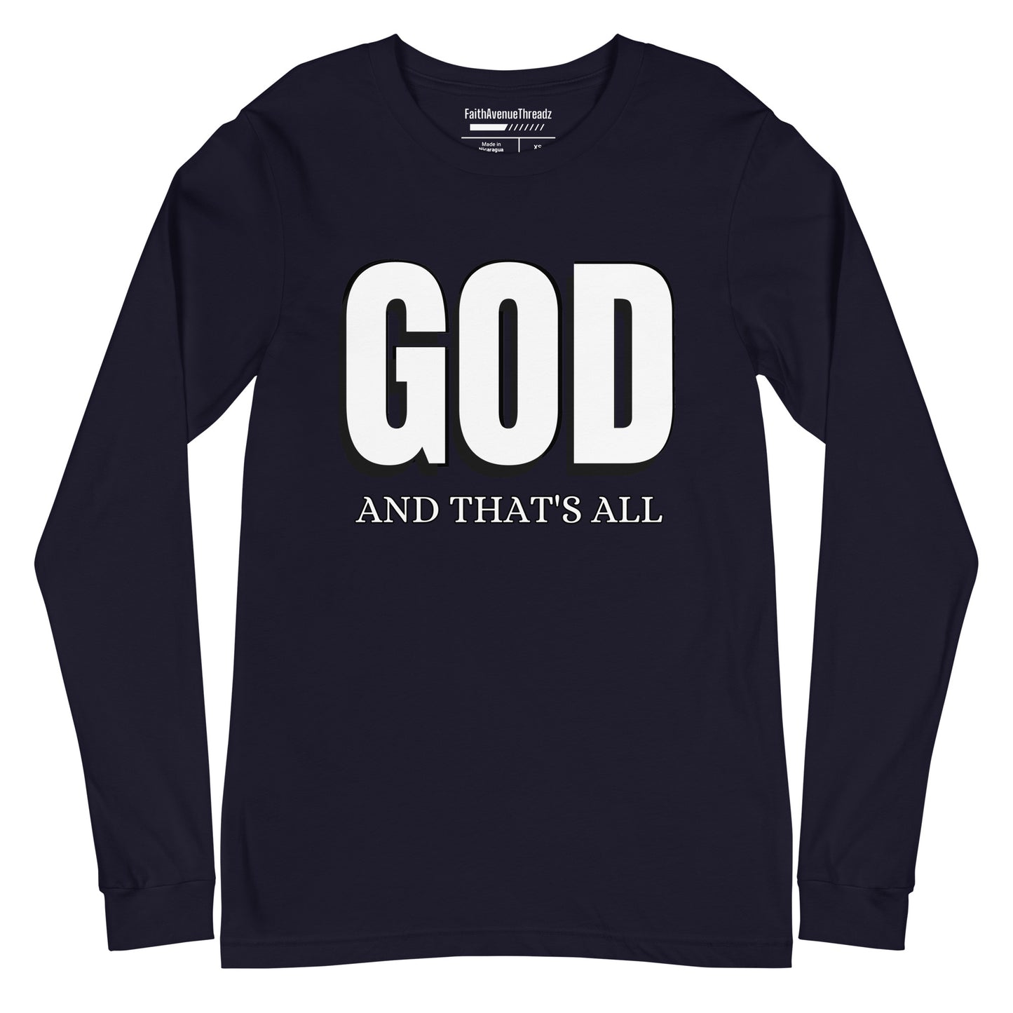 God And Thats All Christian Long Sleeve Tee