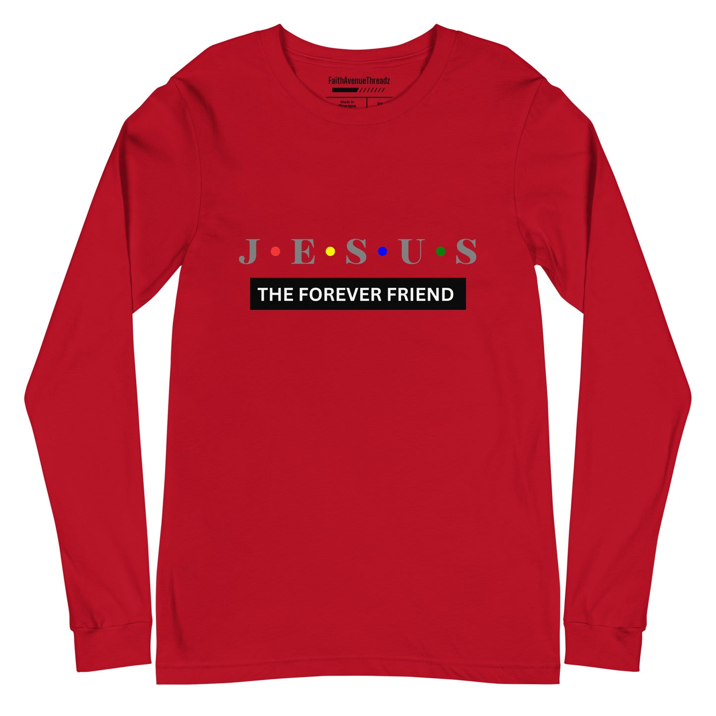 Jesus The Forever Friend Christian Long Sleeve Tee