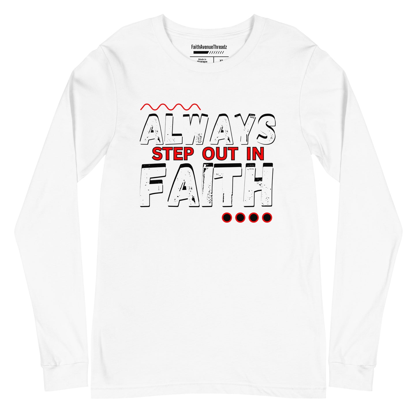 Always Step Out In Faith Christian Long Sleeve Tee