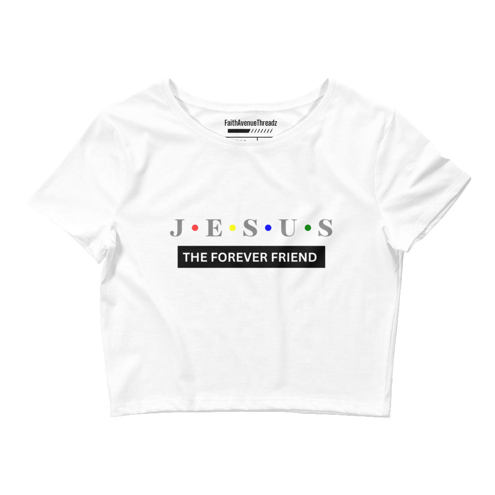 Jesus The Forever Friend Christian Crop Top